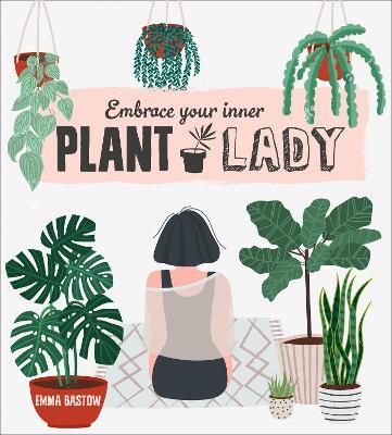 Plant Lady - Emma Bastow