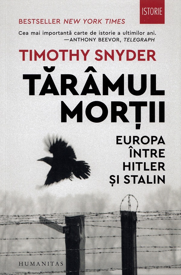 Taramul mortii. Europa intre Hitler si Stalin - Timothy Snyder
