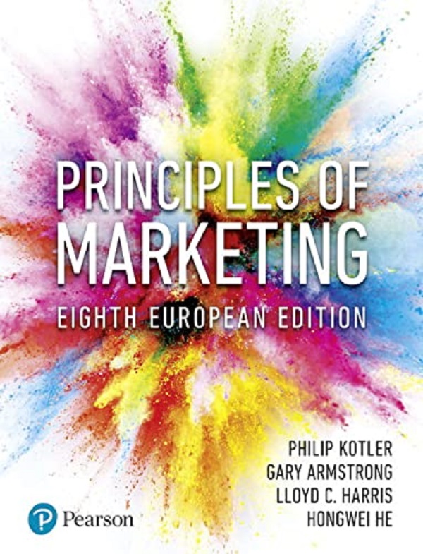 Principles of Marketing - Philip Kotler, Gary Armstrong, Lloyd Harris, Hongwei He