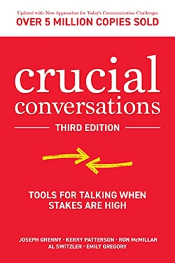 Crucial Conversations - Joseph Grenny, Kerry Patterson, Ron McMillan, Al Switzler Emily Gregory