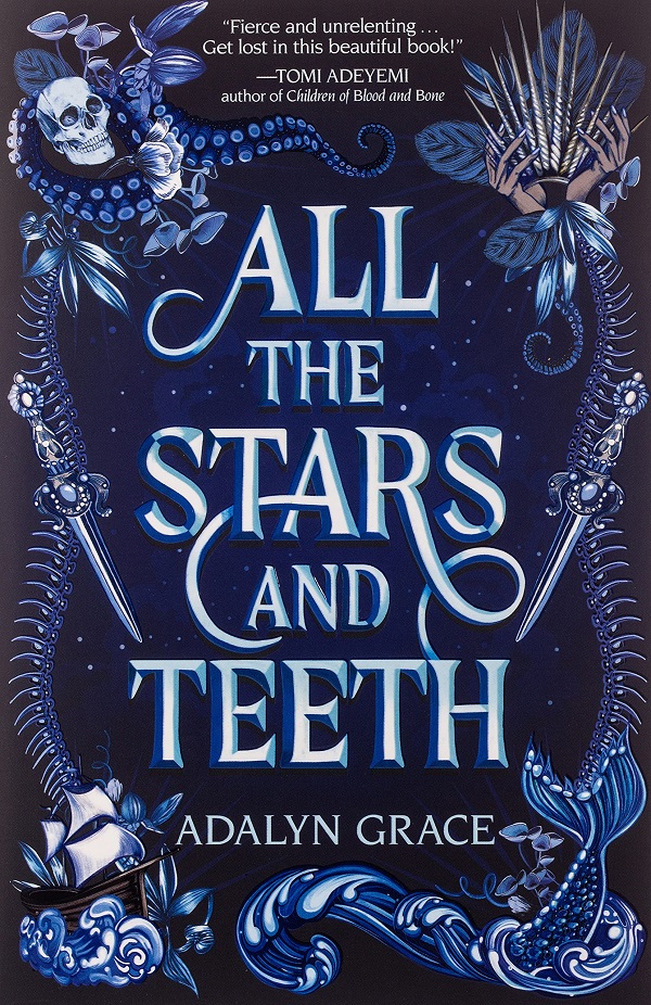 All the Stars and Teeth - Adalyn Grace