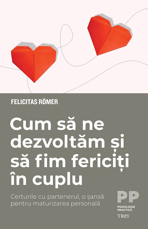 eBook Cum sa ne dezvoltam si sa fim fericiti in cuplu - Felicitas Romer