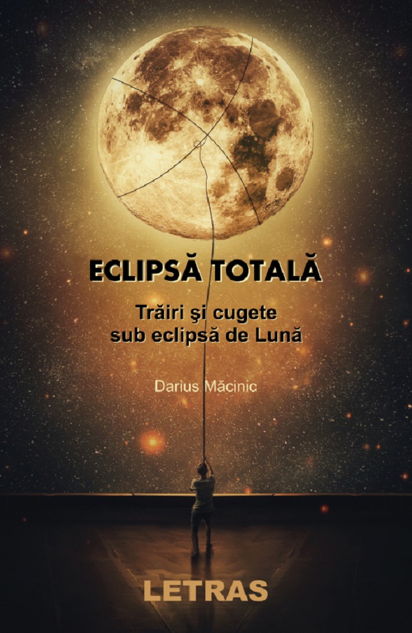 eBook Eclipsa totala. Trairi si cugete sub eclipsa de luna - Darius Macinic
