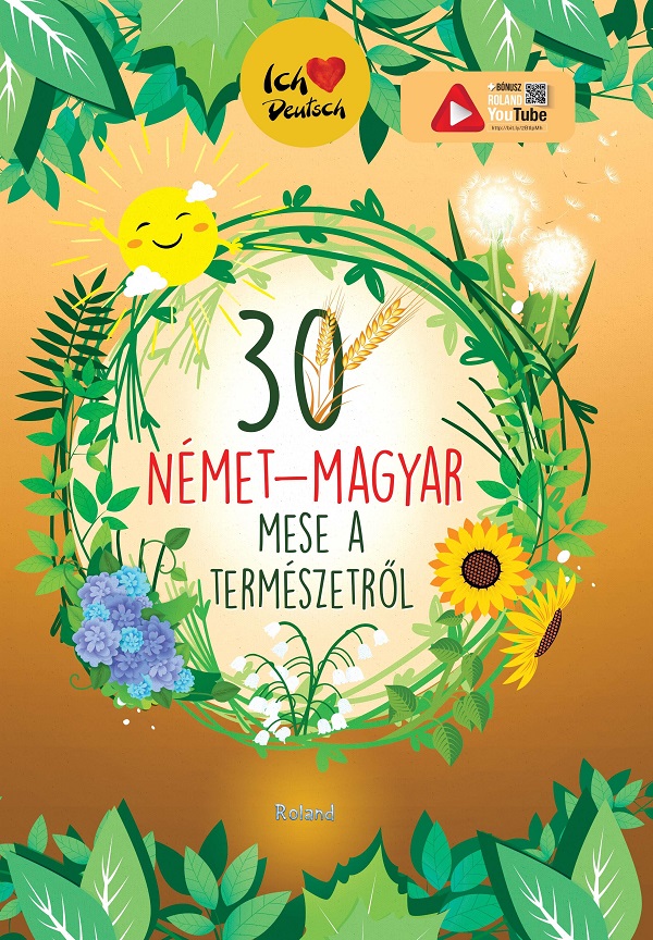 30 nemet-magyar mese a termeszetrol. 30 de povesti despre natura maghiar-german - Orsolya Lengyel