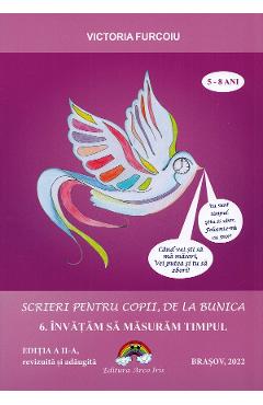 Poza produsului Scrieri pentru copii, de la bunica Vol.6: Invatam sa masuram timpul - Victoria Furcoiu