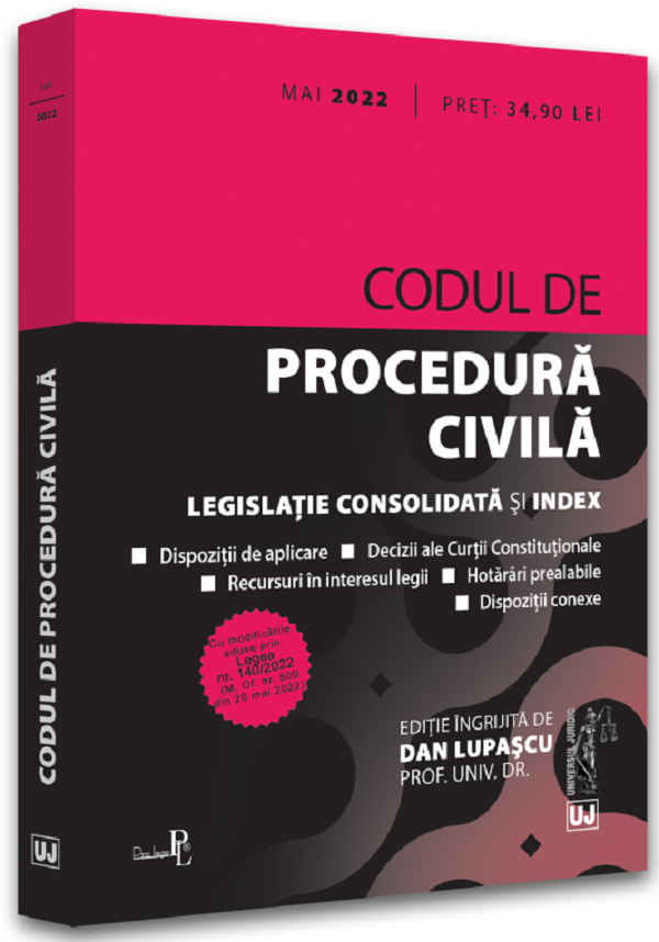 Codul de procedura civila. Act. Mai 2022 - Dan Lupascu