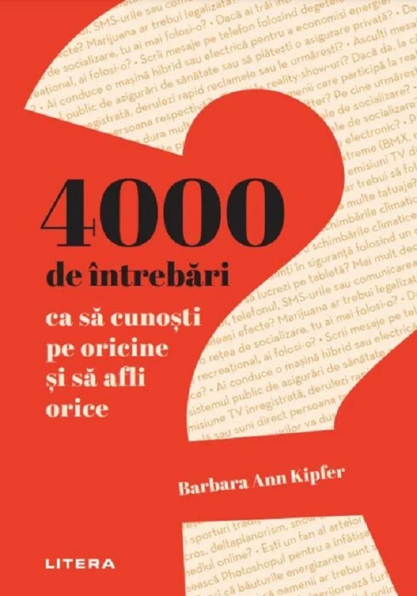 4000 de intrebari ca sa cunosti pe oricine si sa afli orice - Barbara Ann Kipfer