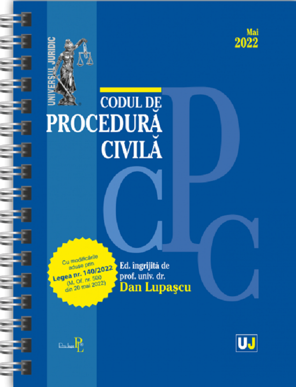 Codul de procedura civila. Mai 2022 - Dan Lupascu