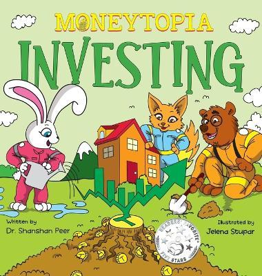 Moneytopia: Investing: Financial Literacy for Children - Shanshan Peer