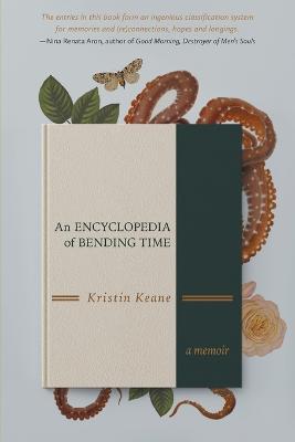 An Encyclopedia of Bending Time - Kristin Keane