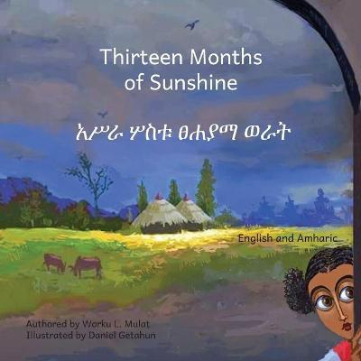 Thirteen Months of Sunshine: Ethiopia's Unique Calendar in Amharic and English - Daniel Getahun