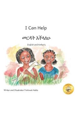 I Can Help: A Fable About Kindness in Amharic and English - Ready Set Go Books