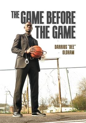The Game Before The Game - Darrius Oldham