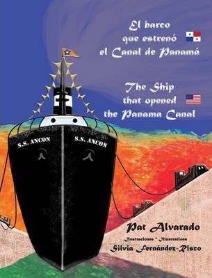 El barco que estrenó el Canal de Panamá * The Ship that opened the Panama Canal - Pat Alvarado