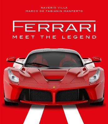Ferrari: Meet the Legend - Marco De Fabianis Manferto