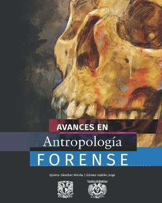 Avances en antropología forense - Jorge Alfredo Gómez-valdés