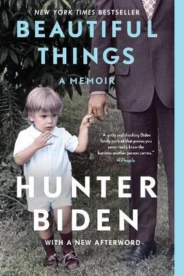 Beautiful Things: A Memoir - Hunter Biden