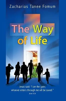 The Way of Life - Zacharias Tanee Fomum