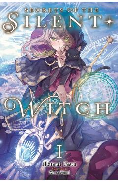 Secrets of the Silent Witch, Vol. 1 - Matsuri Isora