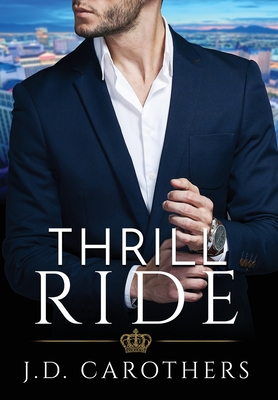 Thrill Ride - J. D. Carothers