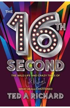 Coperta cărții 'The 16th Second - Ted A. Richard'