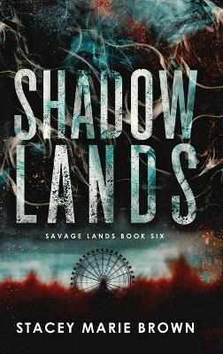 Shadow Lands - Stacey Marie Brown
