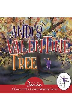 Poza produsului Andi's Valentine Tree: A Dance-It-Out Creative Movement Story for Young Movers - Once Upon A. Dance