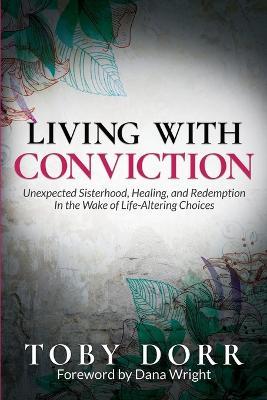 Living With Conviction - Toby Dorr