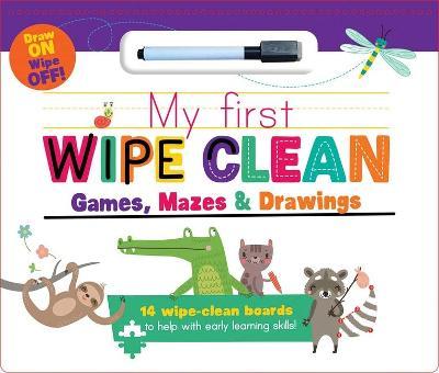 My First Wipe Clean: Games, Mazes & Drawings - Little Genius Books