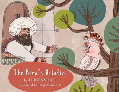 The Bird's Relative - Idries Shah
