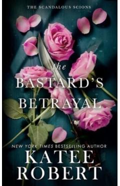 The Bastard's Betrayal - Katee Robert
