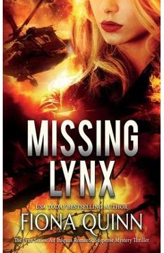 Poza produsului Missing Lynx: An Iniquus Romantic Suspense Mystery Thriller - Fiona Quinn