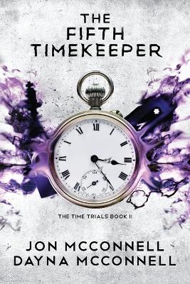 The Fifth Timekeeper - Jon Mcconnell