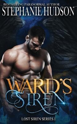 Ward's Siren - Stephanie Hudson