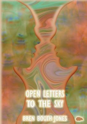 Open Letters To The Sky - Bren Booth-jones
