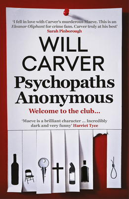 Psychopaths Anonymous: The Cult Bestseller of 2021: Volume 4 - Will Carver