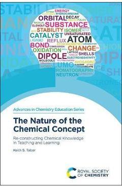 Coperta cărții 'The Nature of the Chemical Concept: Re-Constructing Chemical Knowledge in Teaching and Learning - Keith S. Taber'