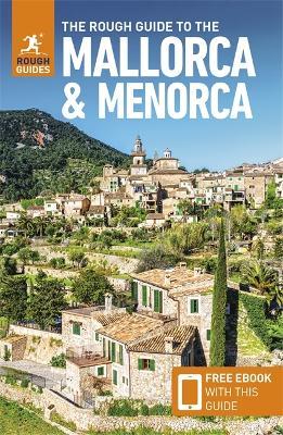 The Rough Guide to Mallorca & Menorca (Travel Guide with Free Ebook) - Rough Guides