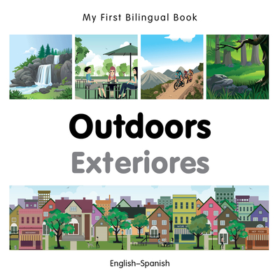 My First Bilingual Book-Outdoors (English-Spanish) - Milet Publishing