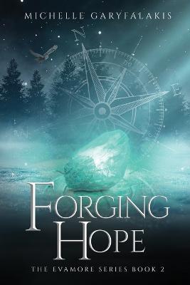 Forging Hope - Michelle Garyfalakis