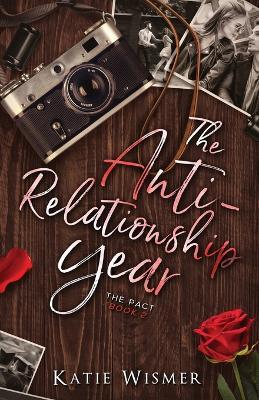 The Anti-Relationship Year - Katie Wismer