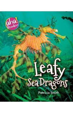 Poza produsului Leafy Sea Dragons - Patricia Smith