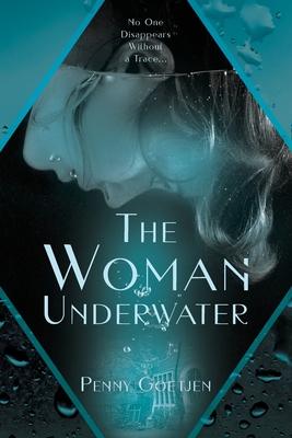 The Woman Underwater - Penny Goetjen