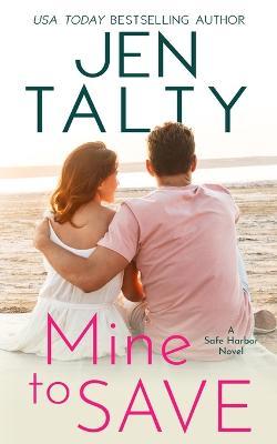 Mine to Save - Jen Talty