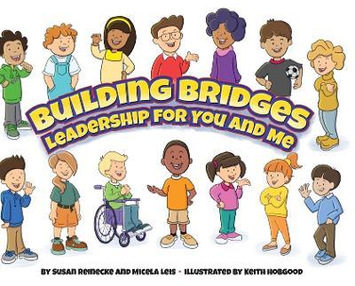 Building Bridges: Leadership for You and Me - Susan Reinecke
