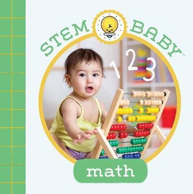 Stem Baby: Math: (Stem Books for Babies, Tinker and Maker Books for Babies) - Dana Goldberg