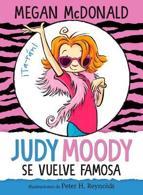 Judy Moody Se Vuelve Famosa / Judy Moody Gets Famous! - Megan Mcdonald