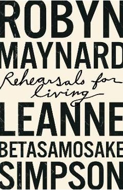 Poza produsului Rehearsals for Living - Robyn Maynard