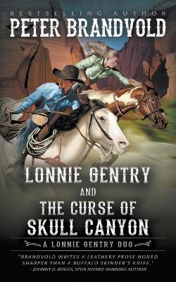 Lonnie Gentry and the Curse of Skull Canyon: A Lonnie Gentry Duo - Peter Brandvold