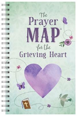 The Prayer Map for the Grieving Heart - Compiled By Barbour Staff